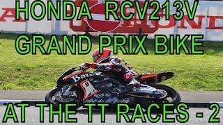 HONDA RC213-V MOTO GP BIKE AT THE ISLE OF MAN TT RACES - AWESOME SOUNDS! PART 2!