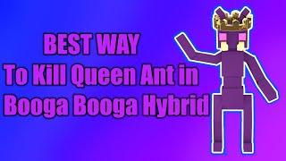 Best Way To Kill Queen Ant in Booga Booga Hybrid