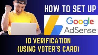 How to setup ID Verification for Adsense Using Voter's Card#googleadsense