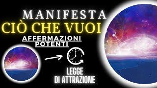 Affermazioni Potenti Per Manifestare i Tuoi Desideri | Legge di Attrazione