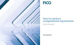 Timo Berthold - How to Conduct Computational Experiments in Mathematical Optimization