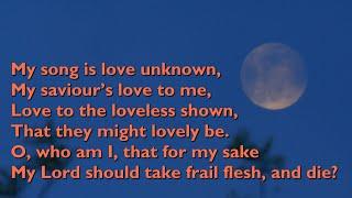 My Song is Love Unknown (Tune: Love Unknown - 7vv) [with lyrics for congregations]