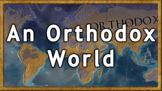 What if the World was only Orthodox? - An EU4 A.I only Timelapse