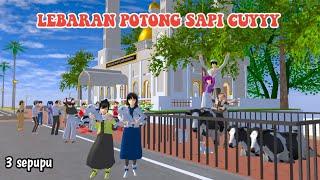 LEBARAN POTONG SAPI CUYY || 3 SEPUPU || DRAMA SAKURA SCHOOL SIMULATOR ||