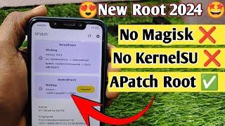 New Rooting Method 2024 APatch Root | Root Android 2024 Without PC | How To Install APatch Root