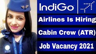 Indigo Airlines Cabin Crew(ATR) Job Vacancy 2021 | Takeoff With Samreen