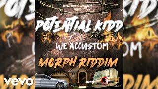 POTENTIAL KIDD - WE ACCUSTOM (Official Audio)