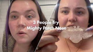 3 People Try Mighty Patch Nose 