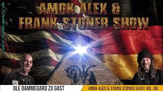 Amok Alex & Frank Stoner Show Nr. 101