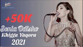 Sonia Odisho- khigga Yaqora Live 2021