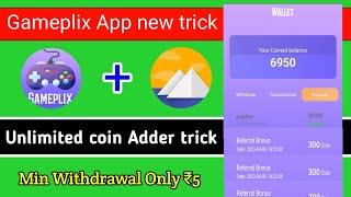 Gameplix App new trick unlimited coin adder trick Min withdrawal  only ₹5 new selfearning App