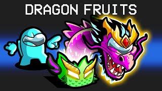 I Added Dragon Fruits To Among Us