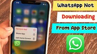 How to Fix WhatsApp Not Installing From App Store on iPhone.