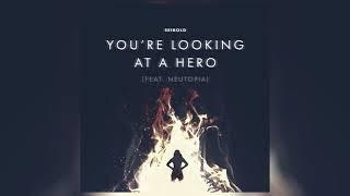 Seibold - " You're Looking at a Hero (feat. Neutopia)" (Official Audio)