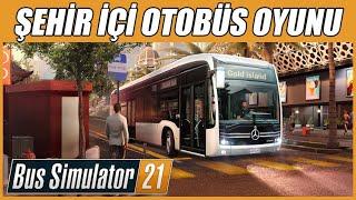 YENİ ŞEHİR İÇİ OTOBÜS OYUNU | BUS SIMULATOR 21 !!