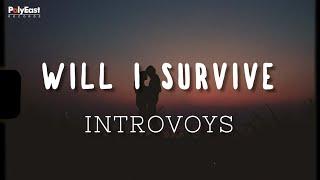 Introvoys - Will I Survive (Official Lyric Video)