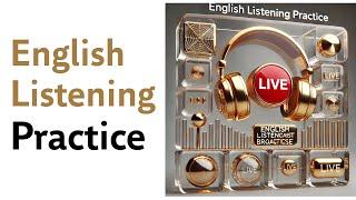 English Listening Practice  Live 