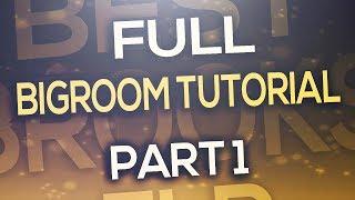 FL Studio - Full Bigroom Tutorial Part 1 (Intro & Break) [+FLP]