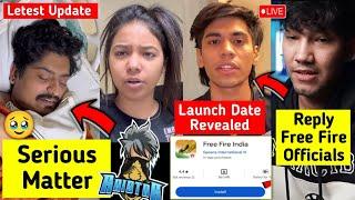 This is VERY SERIOUS  - Gyan Gaming & Raistar, Free Fire India Launch Date Revealed , FF OFFICIALS