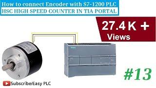 How to connect Encoder with S7-1200 ? || High Speed Counter HSC || TIA PORTAL || Lesson#13