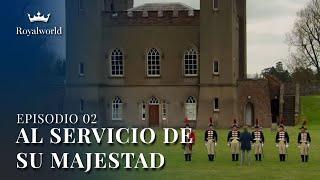 Al servicio de Su Majestad - EP 2 | Residencias Reales