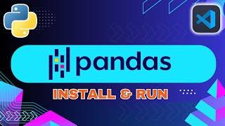 How to Install Pandas in Python - VSCode Tutorial (2024)