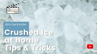 How to make crushed ice at home | Tips & Tricks | The BarTrender Tube