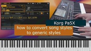 Korg Pa5X tutorial: modify song styles to generic styles