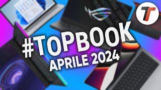 MIGLIORI NOTEBOOK APRILE 2024 | #TopBook