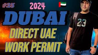  UAE Direct Work Permit 2024 || Dubai Work Permit New Update 2024 ||