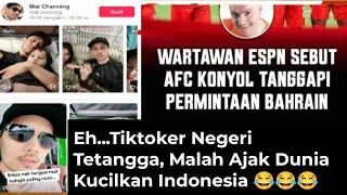 #113. Imbas Seri Vs Bahrain, Tiktoker Negeri Tetangga, Ajak Dunia Kucilkan Indonesia, Hasilnya? 