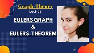 Eulers Graph || Eulers Theorem on Eulers Graph || Graph Theory