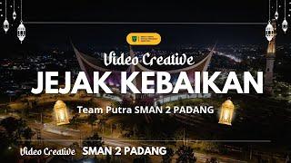 JEJAK KEBAIKAN || TIM PUTRA SMAN 2 PADANG ||#lombavideokreatiframadhan #lombadisdiksumbar2025