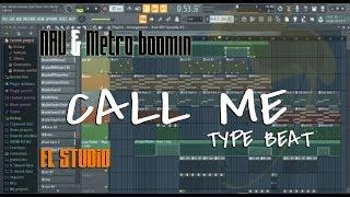 [FLP] CALL ME- NAV & Metro boomin type beat FREE FL studio