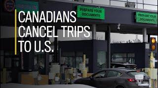 Canadians cancel trips to U.S.