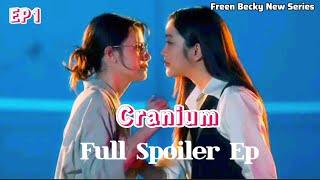 FreenBecky new series cranium full episode 1/cranium ep 1  freen Becky together dr. phiniya dr. buaa