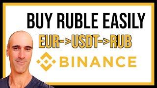 Buy RUBLE easily on Binance | EUR-USDT-RUB