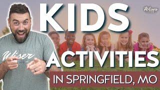 Activities for Kids in Springfield Missouri