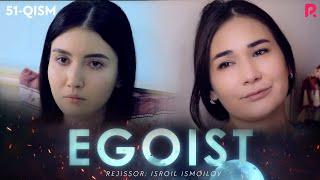 Egoist (milliy serial) | Эгоист (миллий сериал) 51-qism