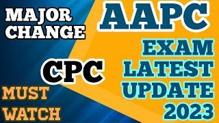 AAPC EXAM 2023 - MEDICAL CODING EXAM LATEST UPDATE #cpconlineexam #CPC #AAPC2023