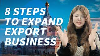 8 Steps to Expand Your Export Business | Keys to Business Growth for Exporters