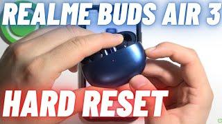 How to Hard Reset Realme Buds Air 3 - Perform Factory Reset