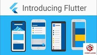 Flutter – Introduction ( Flutter for Android & ios )