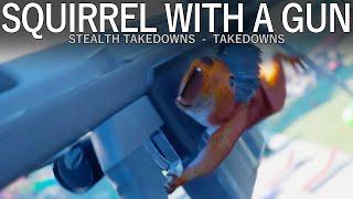 SQUIRREL WITH A GUN - Combat Animations | Stealth Takedowns | Takedowns