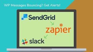 Get WordPress Email (via SendGrid) Bounce Notifications in Slack