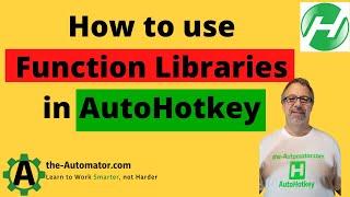 How to use function libraries in AutoHotkey | Great ways to organize your functions