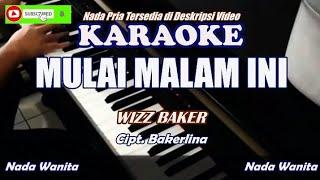 Mulai Malam Ini - Wizz Baker Karaoke Wanita