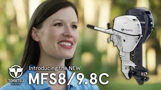 Introducing Tohatsu's NEW MFS8/9.8C - now with EFI technology