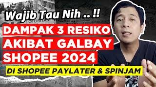 Wajib Tau !! 3 Dampak Resiko Akibat Galbay Shopee Paylater & Spinjam 2024 Terbaru