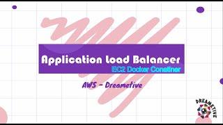 Application Load Balancer | Step-by-step Instructions | Microservices with AWS ALB | Container